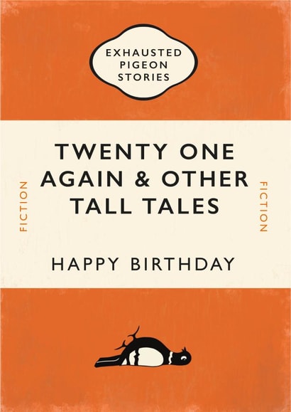Funny Book Cover Birthday Card - Twenty One Again & Other Tall Stories - Exhausted Pigeon Stories created by Yay Days