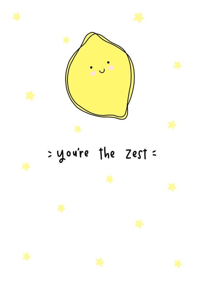 you're the zest you’re the best Love & Friendship Card 19264 created by Lellemoon