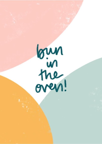 Bun in the oven, pregnancy congratulations card. created by DaphneRosa