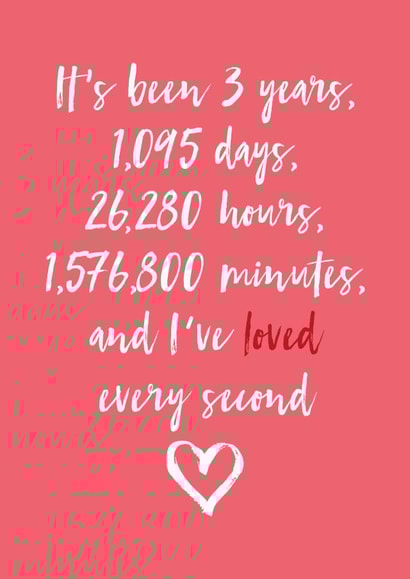 Cute Typography Anniversary Card - 3 Years - It's Been 3 years, 1095 Days, 26280 Hours, 1576800 Minutes created by Dottie Mottie