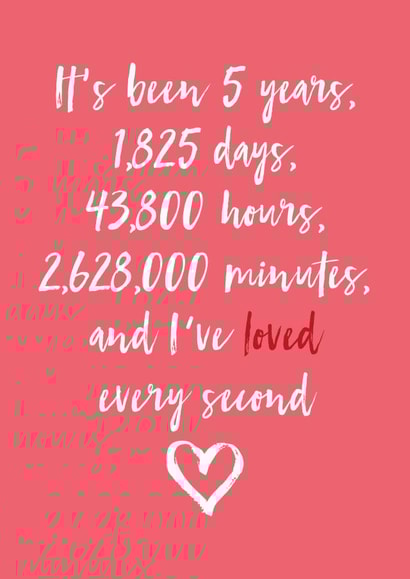 Cute Typography Wood Anniversary Card - Wood Anniversary - It's Been 5 Years, 1825 Days, 43800 Hours, 2628000 Minutes And I've Loved Every Second created by Dottie Mottie