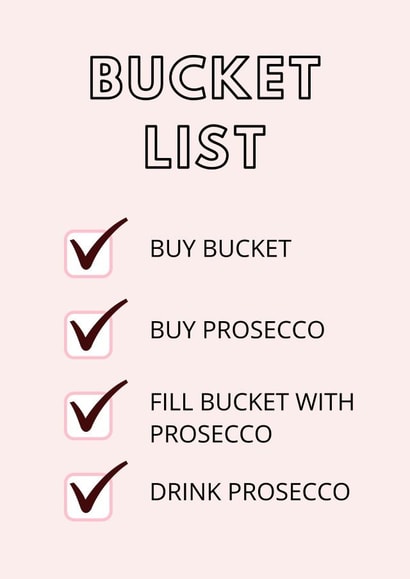 prosecco bucket list Birthday Card 19083 created by Samuel Breeze