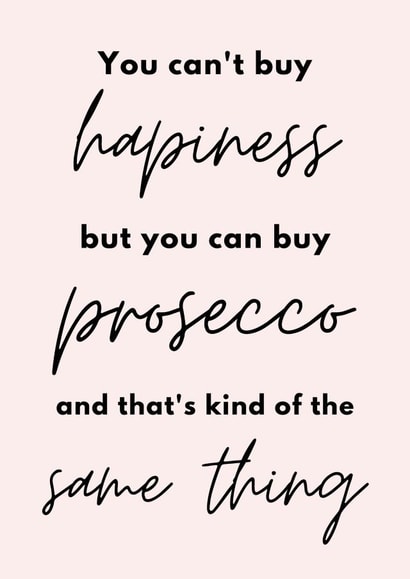 prosecco happiness Birthday Card 19599 created by Emily James