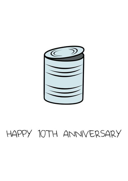 Funny Tin Anniversary Card - 10 Years - Happy 10th Anniversary created by ifandwhenprints
