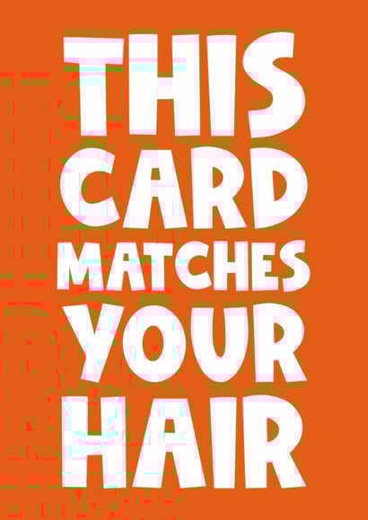 Happy birthday funny ginger brother sister dad mum son daughter created by Naomi Park