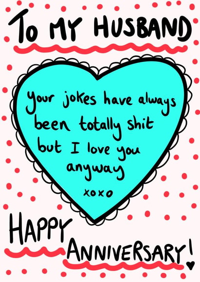 husband cute Anniversary Card 12616 created by Pretty/Insulting