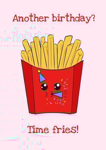 Time fries birthday card created by Cutie McHootie 