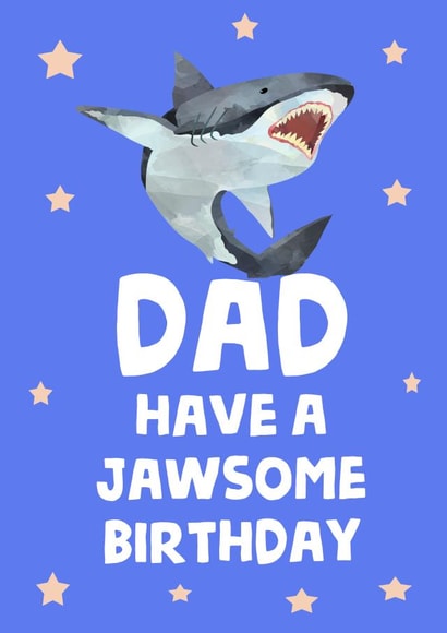 Dad shark birthday card, Jawsome card for Dad's birthday created by tea please