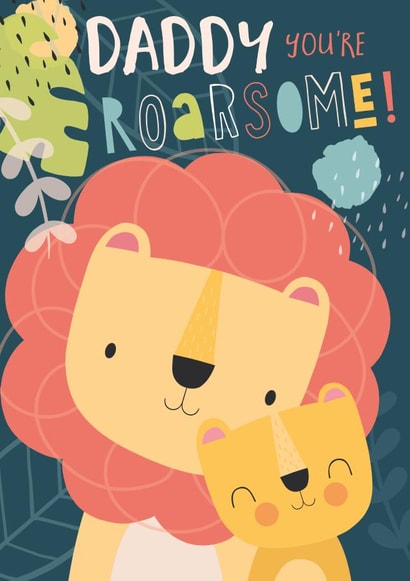 Daddy You're Roarsome! Birthday / Father's day card created by Fox and Bird Studio