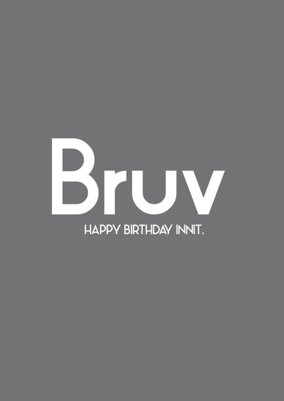 Cheeky Birthday Card - Bruv - Brother - Innit created by Streetgreets