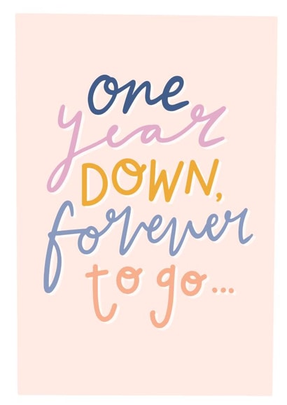 Classic Typography Anniversary Card - 1 Year - One Year Down Forever To Go created by katie illustrated
