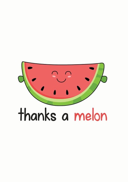melon thanks Thank You Card 20070 created by Frendly Uk