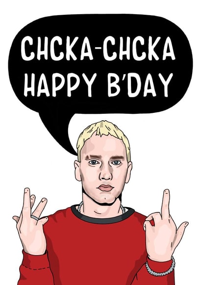 eminem chcka Birthday Card 16295 created by Bubble&Cheek
