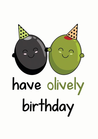 olive pun Birthday Card 20072 created by Frendly Uk