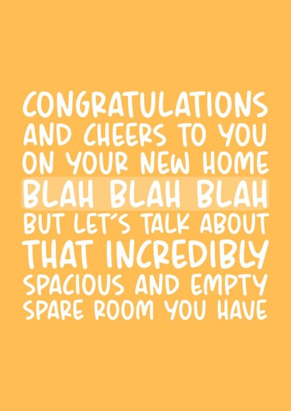 Funny Typography New Home Card - Spare Room - Let's Talk About That Incredibly Spacious And Empty Spare Room You Have created by Brogan Thomas