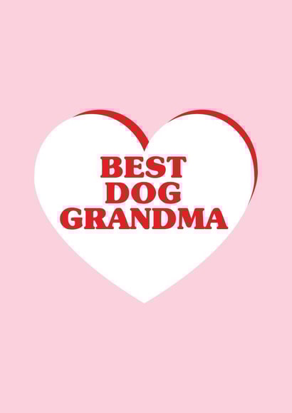 Cute Mothers Day Card - Grandma - From The Dog - Best Dog Grandma created by Madeleine Grange-Glen