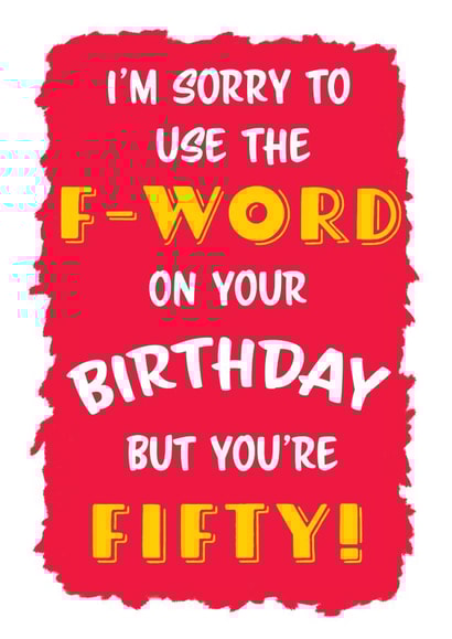 f word fifty Birthday Card 19562 created by Jolly Ginger Cards