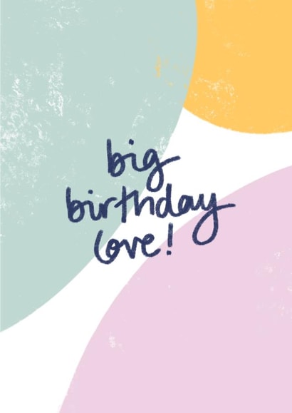 Big birthday love, birthday card. created by DaphneRosa