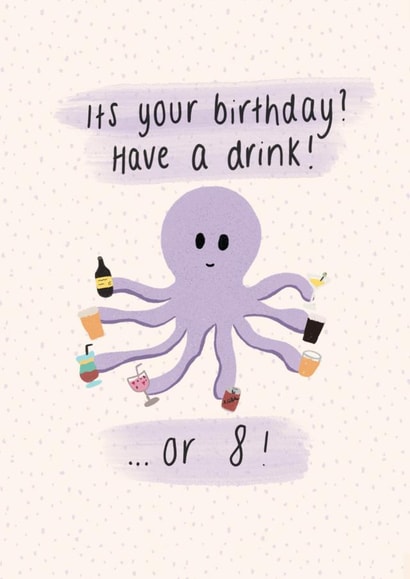 Have a drink...or 8 birthday card created by Lottie’s Art