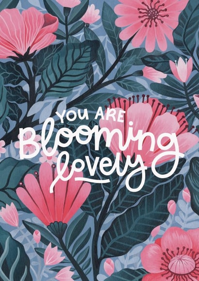 You're Blooming Lovely - Floral Card created by Nyassa Hinde