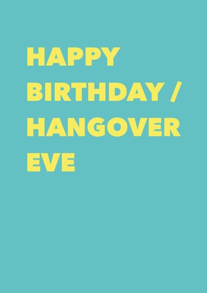 Happy Birthday / Hangover Eve created by Running with Scissors
