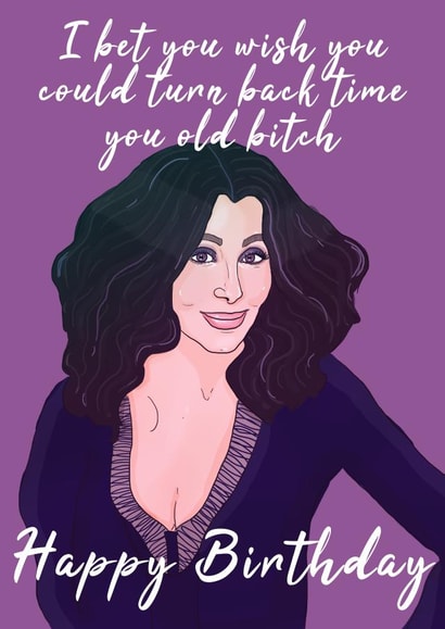 Turn back time Cher birthday card created by The Queer Store
