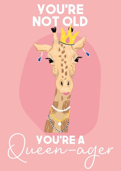 You're a queen-ager card created by WillyBee
