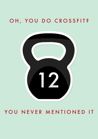 Funny Illustrated Crossfit Card: "Oh, You Do Crossfit?" - For Partner Or Friends created by Sam I Am