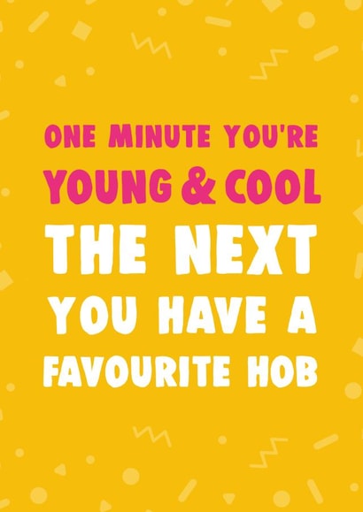 One minute you're young & cool card created by Dolli Does Design