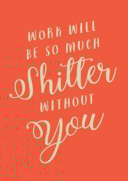 Work won't be the same without you rude card created by Paper Plane