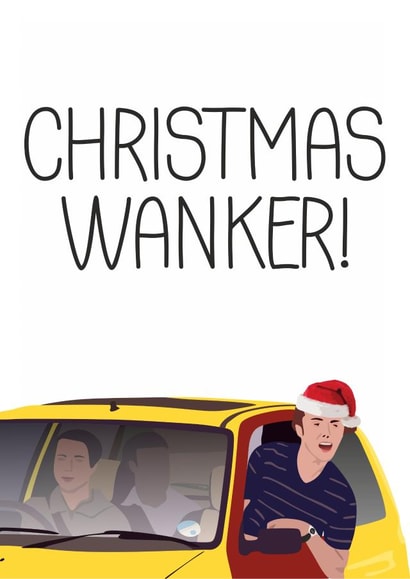 Jay - The Inbetweeners - Humour - Christmas Wanker - Wanker - Rude - Cheeky - Friend - For Him - Christmas card created by MintCards
