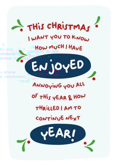 This Christmas I want you to know how much I have enjoyed annoying you all of this year & how thrilled I am to continue next year! created by PaperJam Print Co.