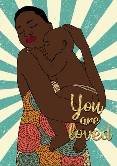 you are loved mother and child Mothers Day Card 44773 created by IBERE APPAREL