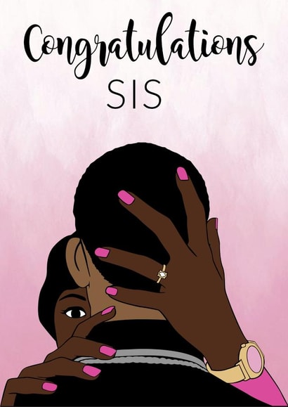 Congratulations sis - gorgeous engagement card created by IBERE APPAREL