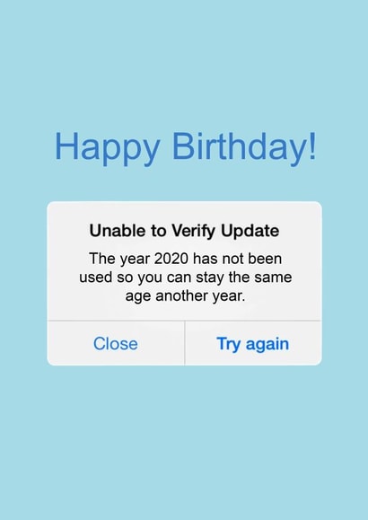 Unable to Verify Update 2020 birthday card created by Zoe Shepherd