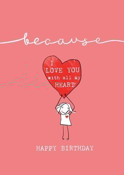I LOVE YOU WITH ALL MY HEART BIRTHDAY CARD created by Bexy Boo