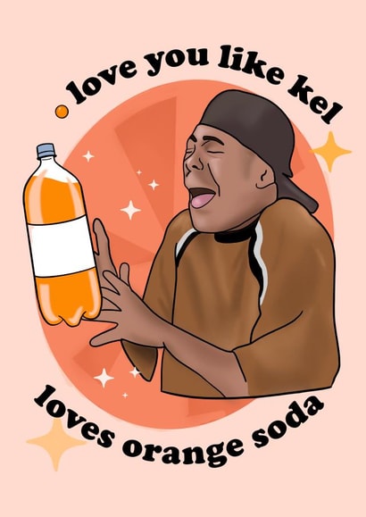Kel loves orange soda card  created by Lucy Rose Party