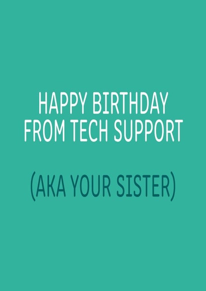 Technical Support Tech Support Birthday Card 14337 created by Dottie Mottie