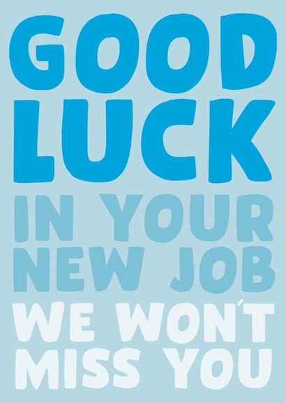 wont miss you Leaving Card 10336 created by Josh Daniel