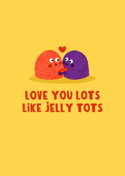 Love You Lots Like Jelly Tots Anniversary/Valentine's Day/Love Card created by Lucy Maggie Designs