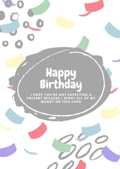 No Presents arty Birthday Card 40583 created by Kelsey Carr