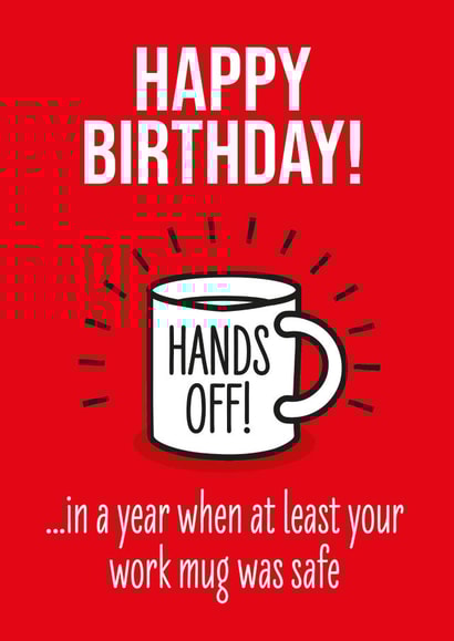 hands off Birthday Card 20406 created by The laughing group