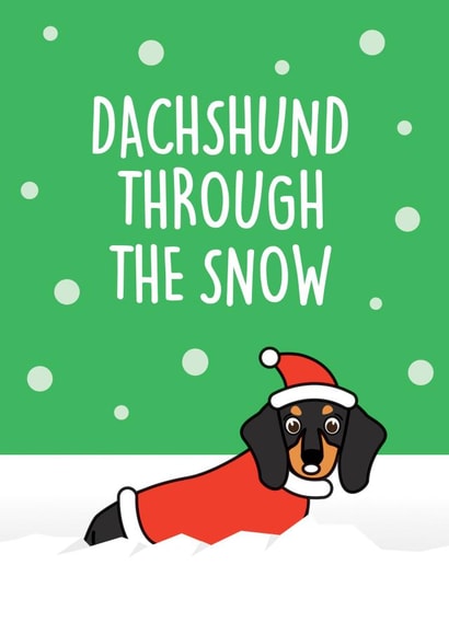 Dachshund Through The Snow Christmas Card created by Thirty Mussels