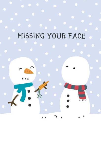 Carrot Nose - Cute - Snowmen - Missing Your Face - Miss You - Joke - Christmas Card created by Wink Design - Michelle Roberts