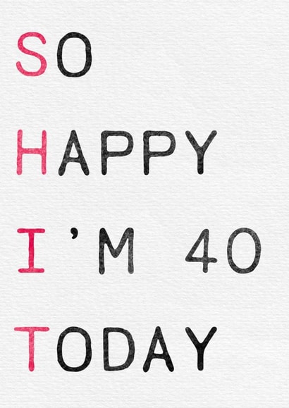 Happy 40th (it's all down hill from here) created by Rude Mama