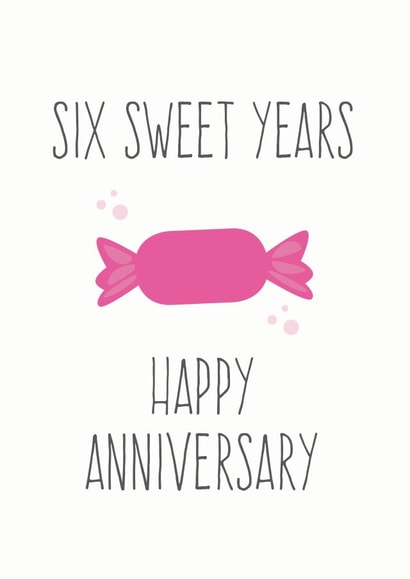 6 year sweet Anniversary Card 17445 created by FrednTrev.