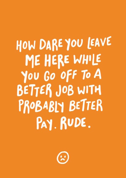 How dare you.  created by Emily Strefford-Johnson