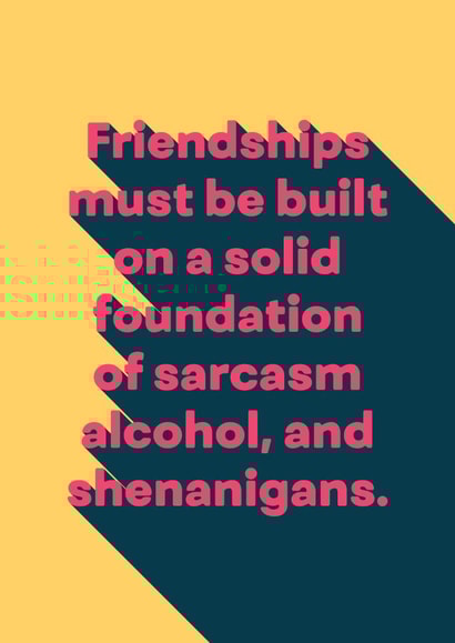 friendship sarcasm Birthday Card 4884 created by Ginger Ink Design