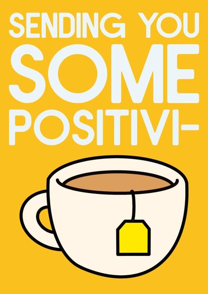 Positivi-tea created by Sean David Cards