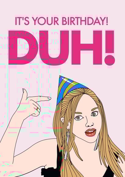 Mean Girls duh Birthday Card 19007 created by Influential People